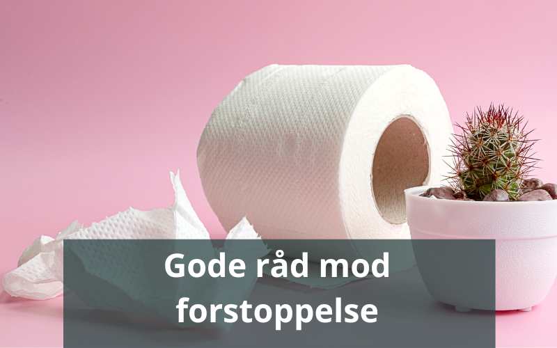 Gode råd mod forstoppelse